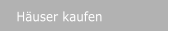 Huser kaufen